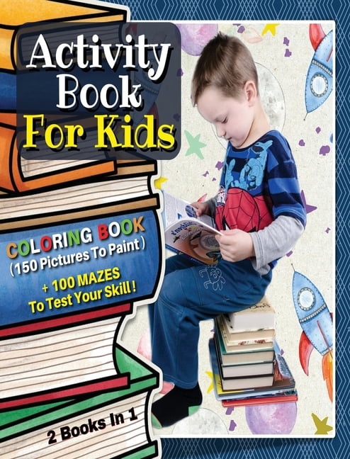 [ 2 BOOKS IN 1 ] - ACTIVITY BOOK FOR KIDS - Coloring Book With 150 ...