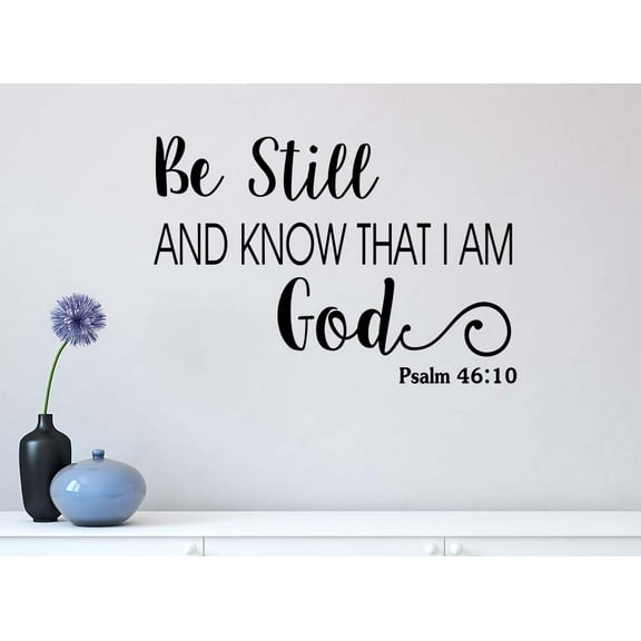 #2 Be Still and Know That I am God 22 x 15 Vinyl Wall Art Quote Religious Psalm 46:10 Decal Sticker Decor Motivational Inspirational Decorative