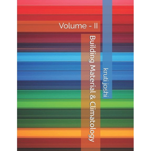 Building Materials and Climatology Building Material & Climatology: Volume - II, Book 2, (Paperback)