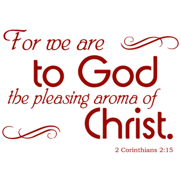 2 Corinthians 2:15 - For we are to God the pleasing… Vinyl Decal Sticker Quote - Small - Dark Red