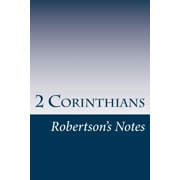 Robertsons Notes 2 Corinthians Robertsons Notes, Book 47, Paperback
