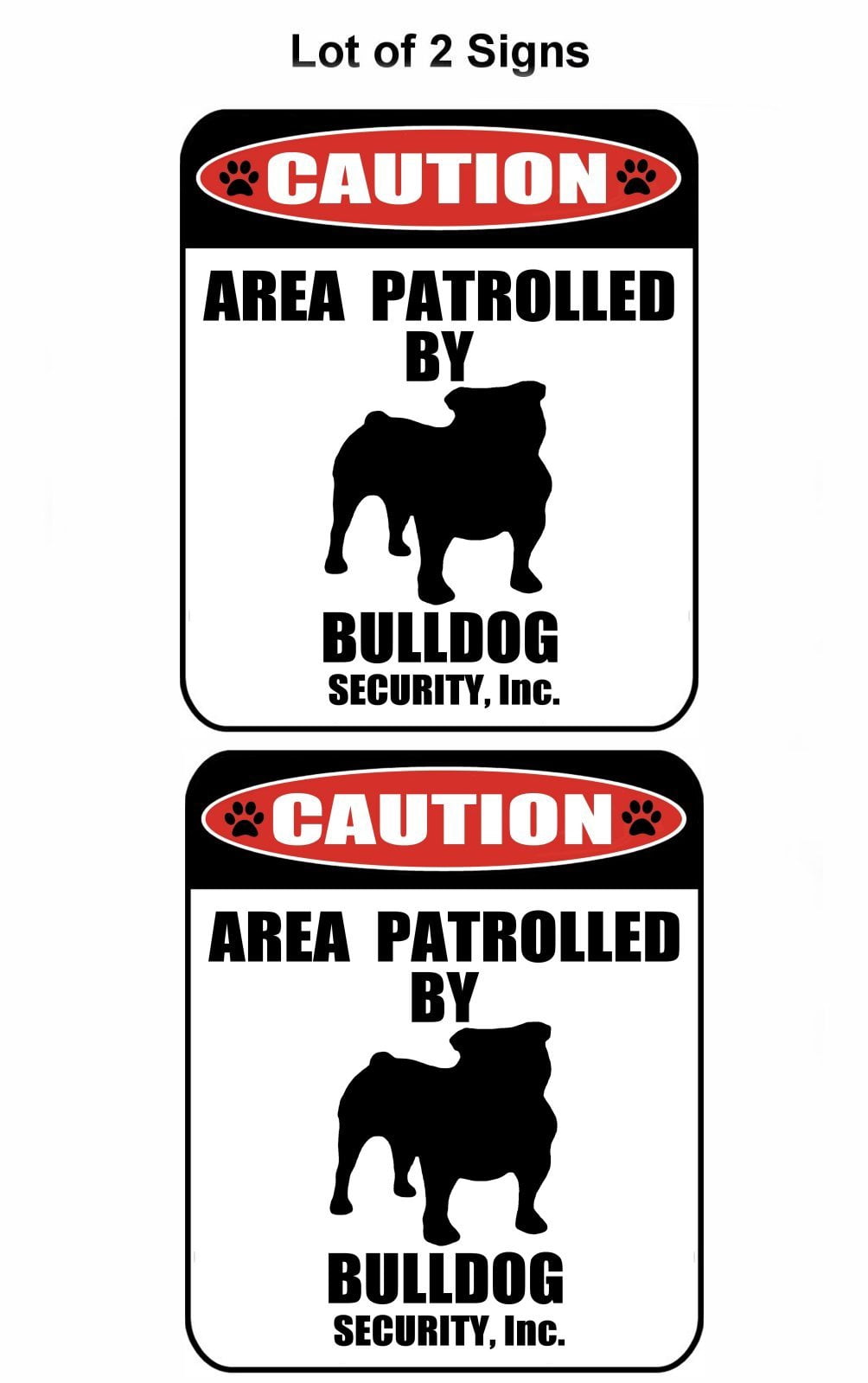 2-Count Caution Area Patrolled by a Bulldog 9 inch x 11.5 inch ...
