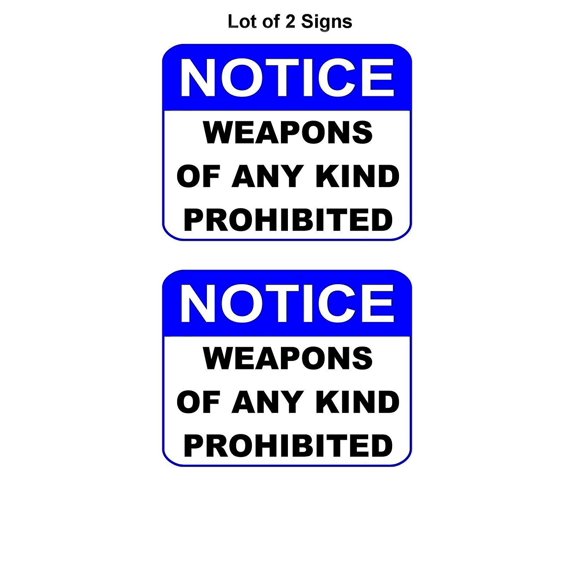 2 Count "Notice Weapons of any Kind Prohibited" 11 inch by 9.5 inch Laminated Sign