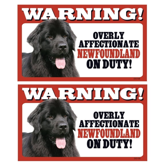 2 Count Warning! Overly Affectionate Newfoundland On Duty! Dog Sign with Bonus "I Love My Dog" Decal