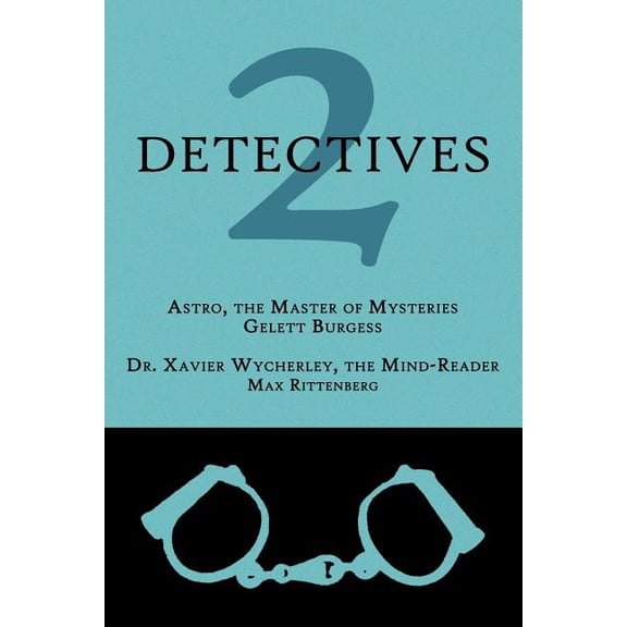 2 Detectives: Astro, the Master of Mysteries / Dr. Xavier Wycherley, the Mind-Reader
