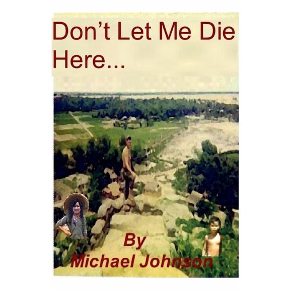 2 Don't Let Me Die Here, Book 2, (Paperback)