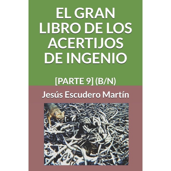 2 - El Gran Libro de los Acertijos de In El Gran Libro de Los Acertijos de Ingenio: [Parte 9] (B/N), Book 14, (Paperback)
