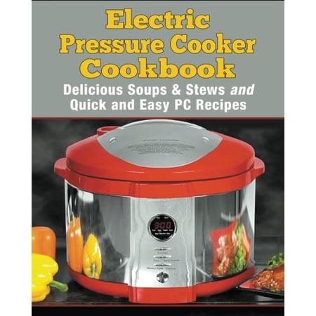 Pre-Owned 2: Electric Pressure Cooker Cookbook: Delicious Soups and Stews and Quick and Easy Recipes Paperback