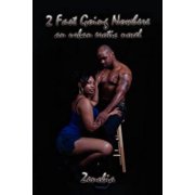 2 Fast Going Nowhere Paperback