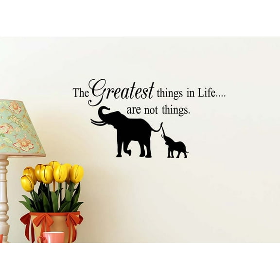 #2 The Greatest Things in Life are not Things 23 x 12 Vinyl Wall Quote Decal Sticker Cute Elephant Family Nursery Smile Hepburn Wall Art Decor Motivational Inspirational Lettering