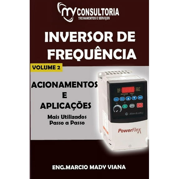 2: Inversor de Frequência Acionamentos E Aplicações V.2 (Paperback)