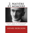 thumbnail image 1 of 2. Matiere et memoire: Essai sur la relation du corps a l'esprit (Paperback), 1 of 1
