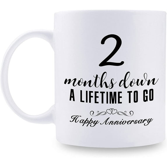 2 Month Anniversary Mugs for Girlfriend Boyfriend - Two Month Anniversary Mug for Him Her Couple Lovers - 2 Months Down A Lifetime To Go Happy Anniversary Mug - 11 oz Coffee Mug
