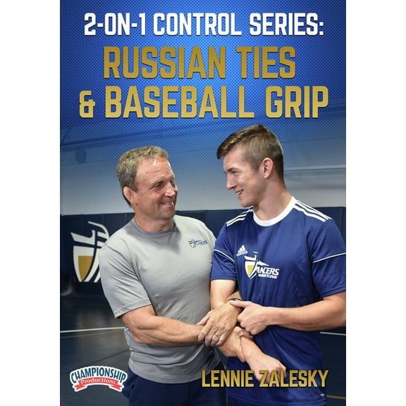 2-ON-1 CONTROL SERIES: RUSSIAN TIES & BASEBALL GRIP (ZALESKY)