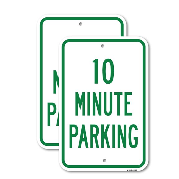 (2 Pack) 10 Minute Parking | 12" X 18" Heavy-Gauge Aluminum Sign | Rust Free Aluminum, Weather Resistant, Waterproof, Fade Resistant, 2 Pre-drilled Holes