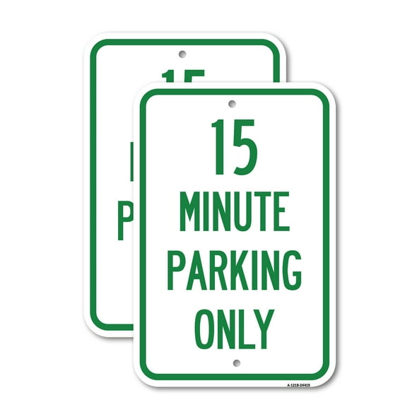 (2 Pack) 15 Minute Parking Only | 12" X 18" Heavy-Gauge Aluminum Sign | Rust Free Aluminum, Weather Resistant, Waterproof, Fade Resistant, 2 Pre-drilled Holes