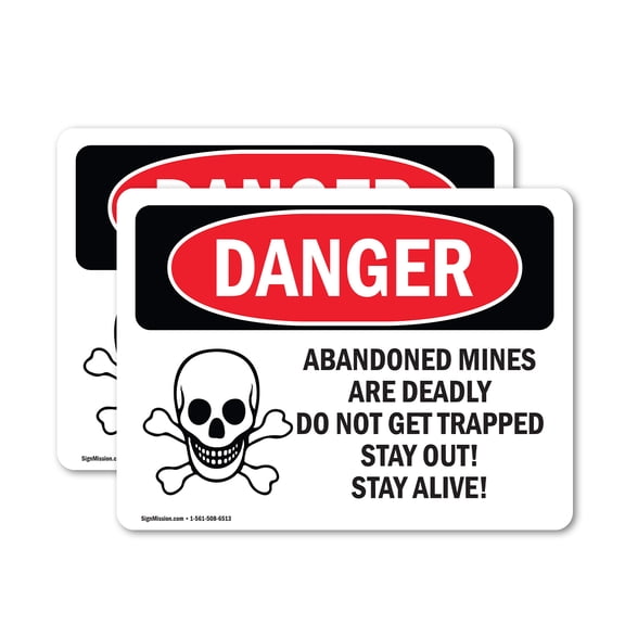 (2 Pack) Abandoned Mine Deadly Do Not Get Trapped OSHA Danger Sign