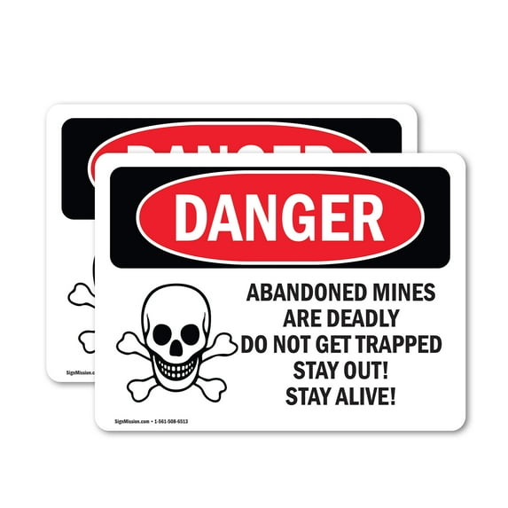 (2 Pack) Abandoned Mine Deadly Do Not Get Trapped OSHA Danger Sign