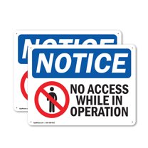 (2 Pack) No Access While In Operation OSHA Notice Sign 18 Inch X 12 Inch Plastic Sign, Weather Resistant, UV Protected for Workplace, Business, and Construction Site, Made in the USA
