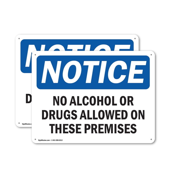 (2 Pack) No Alcohol Or Drugs Allowed On These OSHA Notice Sign 24 Inch X 18 Inch Indoor / Outdoor Rust-Free Aluminum Metal Signs for Workplace, Workshop, and Construction Site, Made in