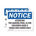 thumbnail image 1 of (2 Pack) Attention The Wading Pool Is For Children OSHA Notice Sign, 1 of 7