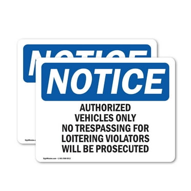 (2 Pack) Authorized Vehicles Only No Trespassing OSHA Notice Sign