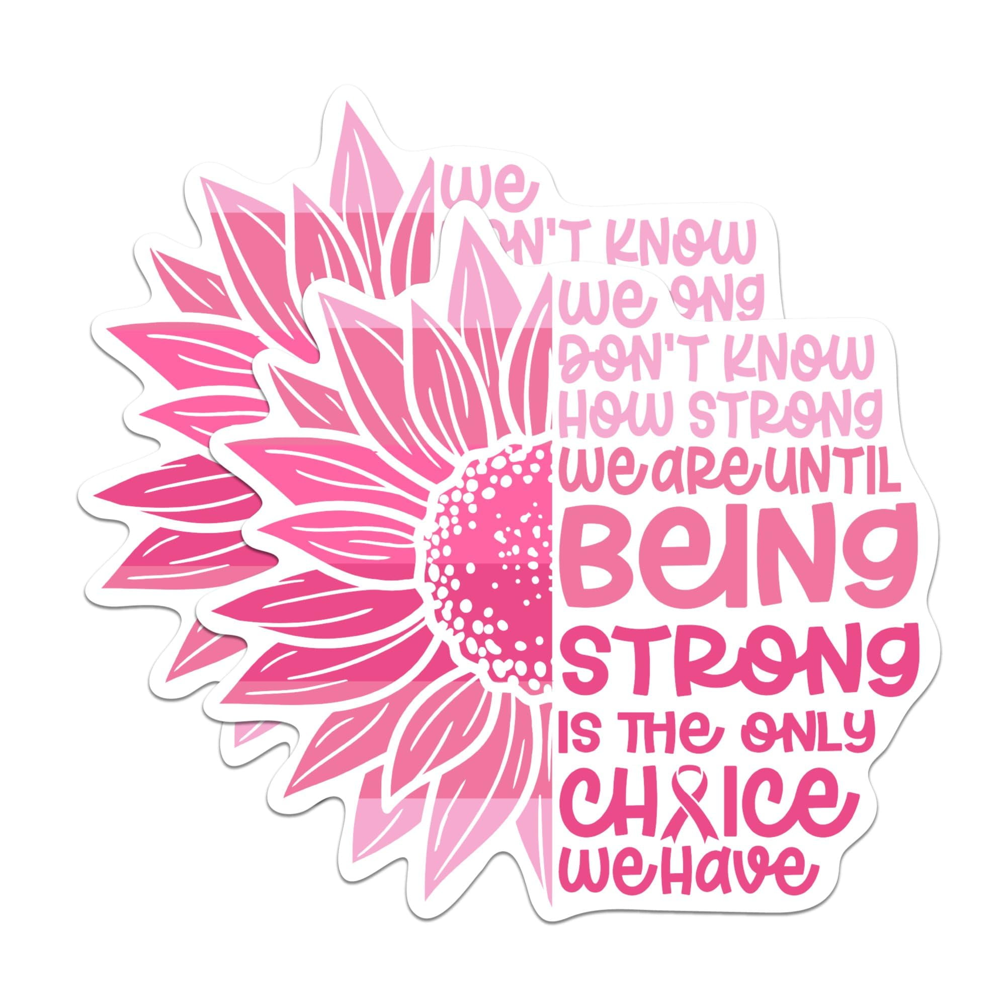 (2 Pack) Being Strong is The Only Choice We Have Sticker - Breast ...