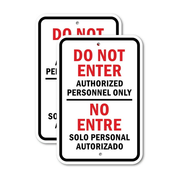 (2 Pack) Bilingual Do Not Enter Authorized Personnel Only / No Entre Solo Personal Autorizado | 18" X 24" Heavy-Gauge Aluminum Sign | Rust Free Aluminum, Weather Resistant, Waterproof,