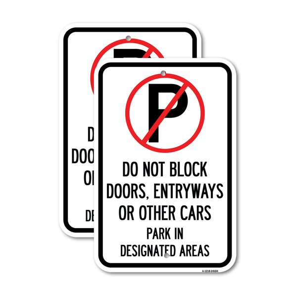 (2 Pack) Do Not Block Doors Enter Ways or Other Cars Park in Designated Areas with No Parking Symbol | 18" X 24" Heavy-Gauge Aluminum Sign | Rust Free Aluminum, Weather Resistant,