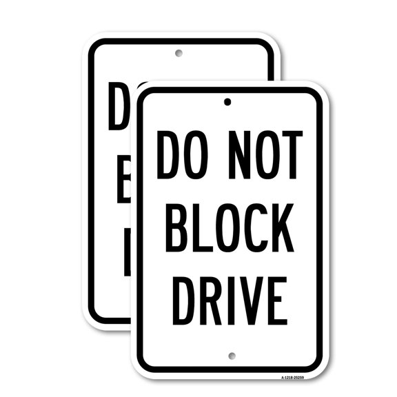 (2 Pack) Do Not Block Drive | 18" X 24" Heavy-Gauge Aluminum Sign | Rust Free Aluminum, Weather Resistant, Waterproof, Fade Resistant, 2 Pre-drilled Holes