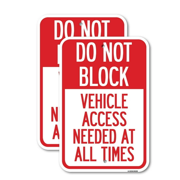 (2 Pack) Do Not Block Vehicle Access Needed at All Times | 18" X 24" Heavy-Gauge Aluminum Sign | Rust Free Aluminum, Weather Resistant, Waterproof, Fade Resistant, 2 Pre-drilled Holes