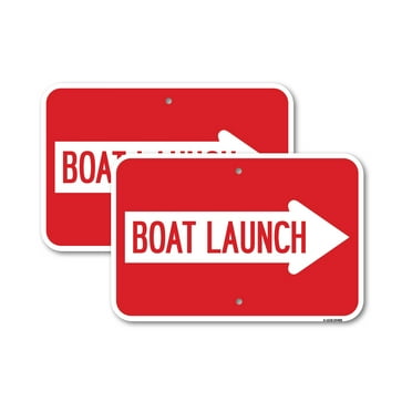 (2 Pack) Boat Launch (With Right Arrow) | 18" X 24" Heavy-Gauge Aluminum Sign | Rust Free Aluminum, Weather Resistant, Waterproof, Fade Resistant, 2 Pre-drilled Holes