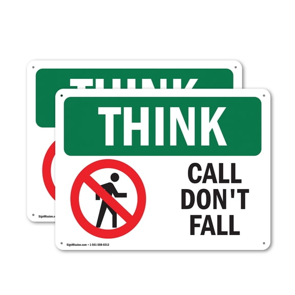 (2 Pack) Call Don't Fall With Symbol OSHA Think Sign 24 Inch X 18 Inch Plastic Sign, Weather Resistant, UV Protected for Workplace, Business, and Construction Site, Made in the USA