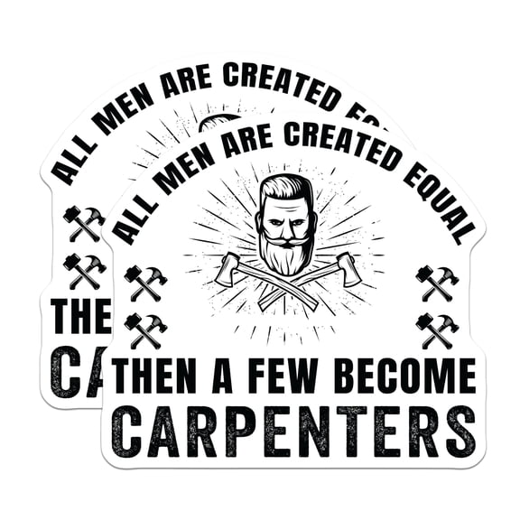 (2 Pack) Carpenter Stickers - Woodworker Humorous Quote - Tradesman Appreciation Decal - 5" On Longest Side - Sticks to Smooth Flat Surfaces - Made in USA - BMCS22018