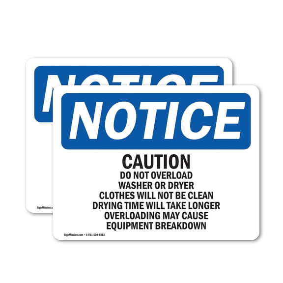(2 Pack) Caution Please Do Not Overload Washer Or OSHA Notice Sign