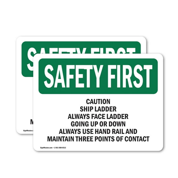 (2 Pack) Caution Ship Ladder Always Face Ladder Going OSHA Safety First Sign