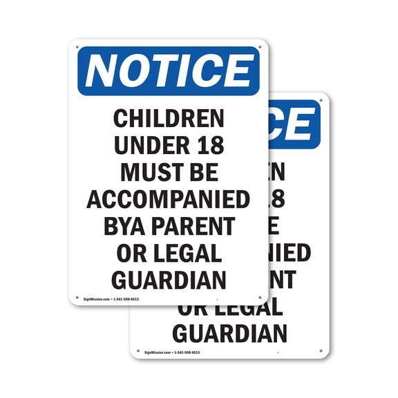 (2 Pack) Children Under 18 Must Be Accompanied OSHA Notice Sign 7 Inch X 10 Inch Indoor / Outdoor Rust-Free Aluminum Metal Signs for Workplace, Workshop, and Construction Site, Made in