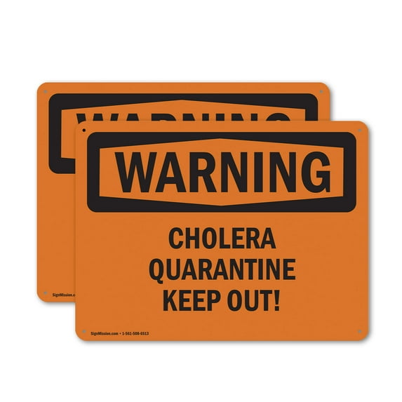 (2 Pack) Cholera Quarantine Keep Out! OSHA Warning Sign 24 Inch X 18 Inch Indoor / Outdoor Rust-Free Aluminum Metal Signs for Workplace, Workshop, and Construction Site, Made in the USA