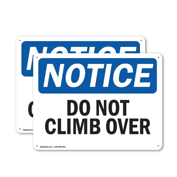 (2 Pack) Do Not Climb Over OSHA Notice Sign 24 Inch X 18 Inch Indoor / Outdoor Rust-Free Aluminum Metal Signs for Workplace, Workshop, and Construction Site, Made in the USA