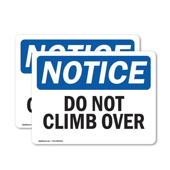 (2 Pack) Do Not Climb Over OSHA Notice Sign 24 Inch X 18 Inch Vinyl Label Decal Sticker Weather Resistant, UV Protected for Workplace, Business, and Construction Site, Made in the USA