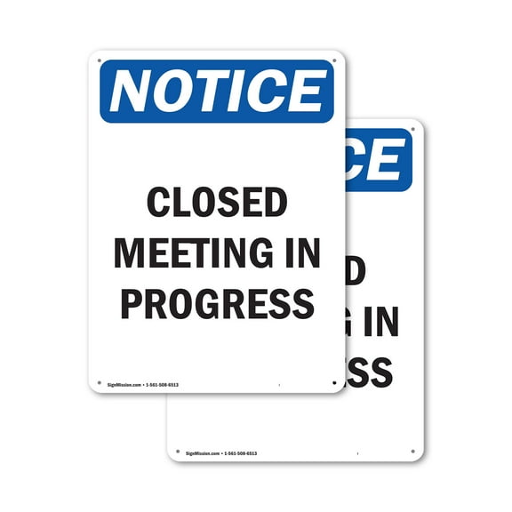 (2 Pack) Closed Meeting In Progress OSHA Notice Sign 7 Inch X 10 Inch Indoor / Outdoor Rust-Free Aluminum Metal Signs for Workplace, Workshop, and Construction Site, Made in the USA