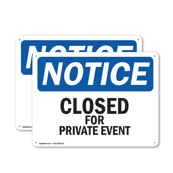 (2 Pack) Closed For Private Event OSHA Notice Sign 10 Inch X 7 Inch Plastic Sign, Weather Resistant, UV Protected for Workplace, Business, and Construction Site, Made in the USA