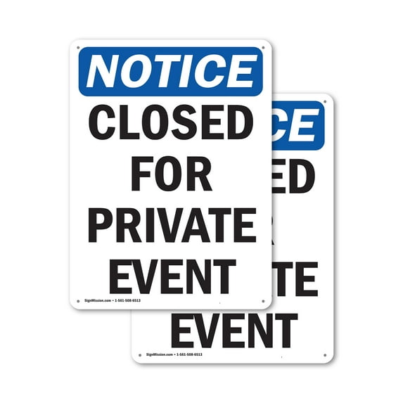 (2 Pack) Closed For Private Event OSHA Notice Sign 12 Inch X 18 Inch Indoor / Outdoor Rust-Free Aluminum Metal Signs for Workplace, Workshop, and Construction Site, Made in the USA