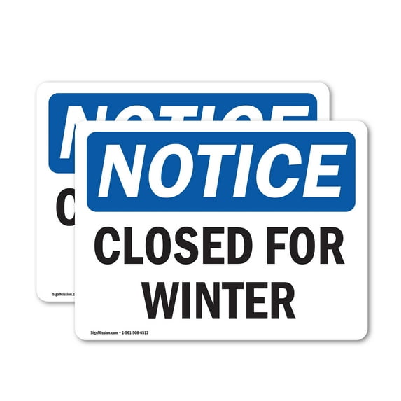 (2 Pack) Closed For Winter OSHA Notice Sign 18 Inch X 12 Inch Vinyl Label Decal Sticker Weather Resistant, UV Protected for Workplace, Business, and Construction Site, Made in the USA