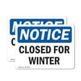 thumbnail image 1 of (2 Pack) Closed For Winter OSHA Notice Sign 7 Inch X 5 Inch Vinyl Label Decal Sticker Weather Resistant, UV Protected for Workplace, Business, and Construction Site, Made in the USA, 1 of 7