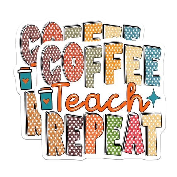 (2 Pack) Coffee Teach Repeat Magnets - Teacher Life - Teacher Appreciation - 5" On Longest Side - Premium Magnet - for Cars, Refrigerators, Toolboxes, Lockers - Made in USA - MAG18917