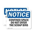 thumbnail image 1 of (2 Pack) Confined Space Do Not Enter The Scrap Bins OSHA Notice Sign, 1 of 7