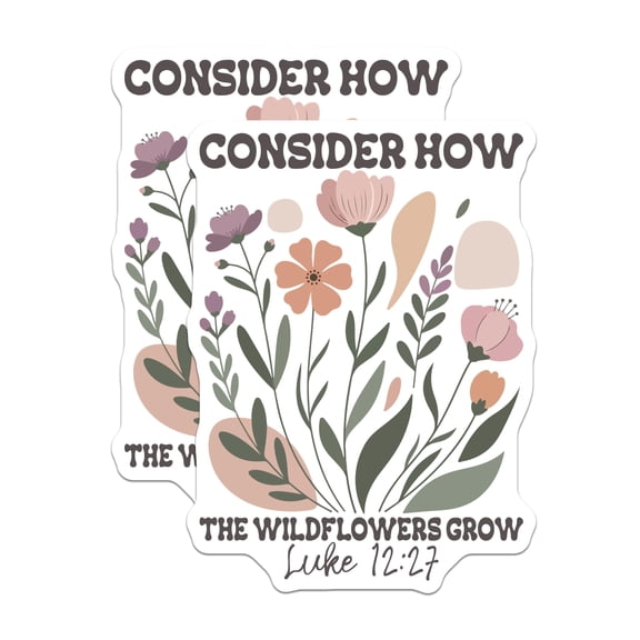 (2 Pack) Consider How Wildflowers Grow Stickers - Luke 12 27 Verse - Floral Bible Verse Decal- 5" On Longest Side - Sticks to Smooth Flat Surfaces - Made in USA - BMCS16950