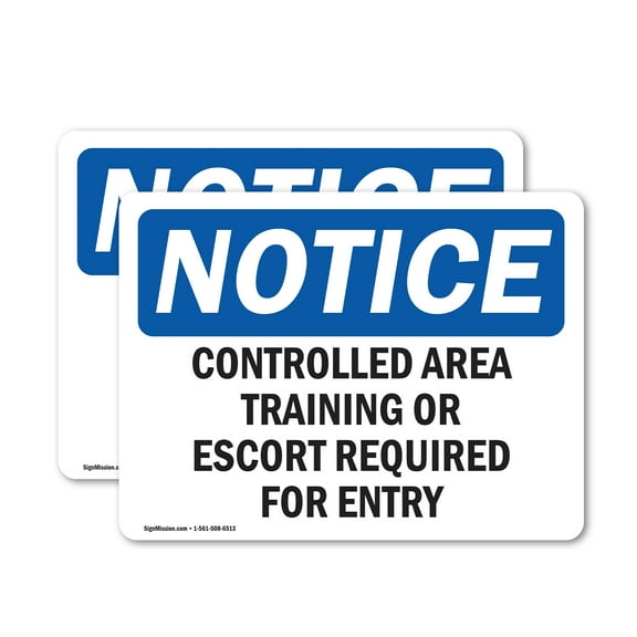 (2 Pack) Controlled Area Training Or Escort Required OSHA Notice Sign