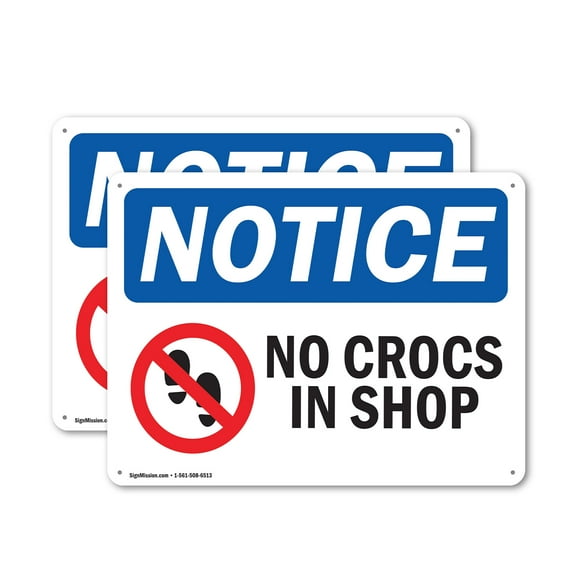(2 Pack) No Crocs In Shop OSHA Notice Sign 18 Inch X 12 Inch Indoor / Outdoor Rust-Free Aluminum Metal Signs for Workplace, Workshop, and Construction Site, Made in the USA